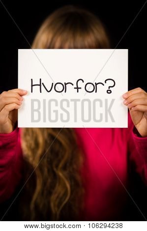 Child Holding Sign With Norwegian Word Hvorfor - Why