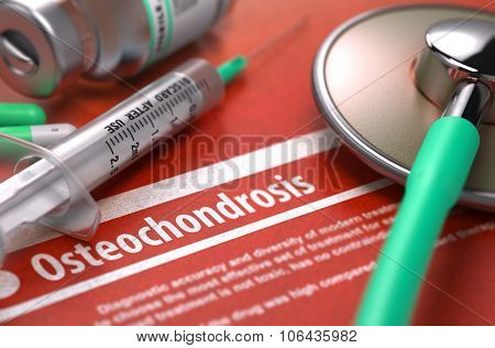 Osteochondrosis - Printed Diagnosis. Medical Concept.