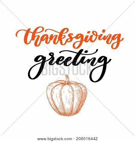 Thanksgiving day vector card with handwritten lettering. Decorative typography holiday punkin sketch illustration. Great for banner, poster, greeting card, sale, flyer or coupon