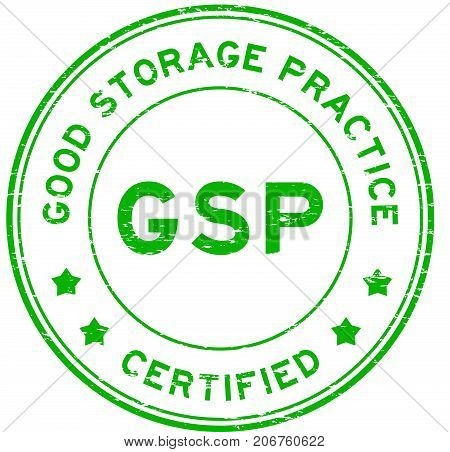 Grunge green GSP (Good storage practice) certified round rubber seal stamp on white background