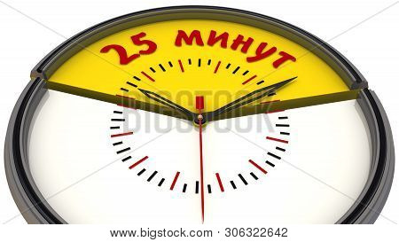 Twenty Five Minutes On The Clock. Translation Text: 