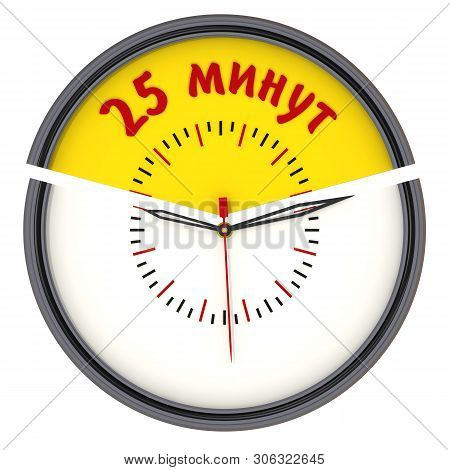 Twenty Five Minutes On The Clock. Translation Text: 