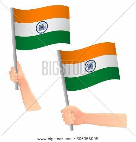 India Flag In Hand. Patriotic Background. National Flag Of India Vector Illustration