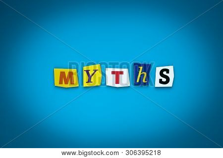 Myths - Word On Blue Background From Colorful Letters. Concept Of Exposing, Disclosure. Text, Messag