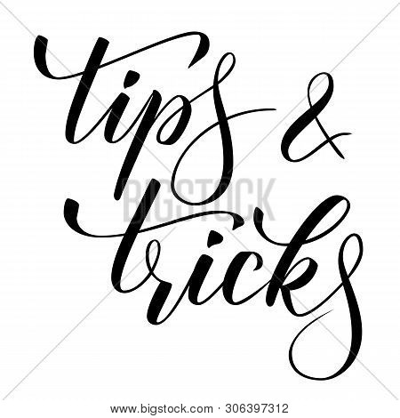 Handwritten Modern Brush Calligraphy Tips And Tricks Isolated On White. Vector Illustration.