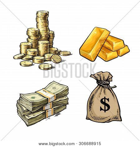 Finance, Money Set. Stack Of Coins, Gold Bars, Paper Money, Sack Of Dollars. Sketch Style Vector Ill