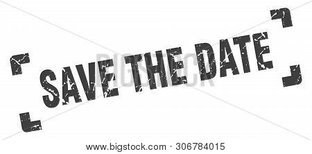 Save The Date Square Grunge Textured Stamp. Save The Date Sign