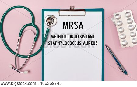 Worksheet With The Inscription Mrsa Methicillin-resistant Staphylococcus Aureus, Stethoscope And Pil