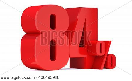 84 Percent Off 3d Sign On White Background, Special Offer 84% Discount Tag, Sale Up To 84 Percent Of