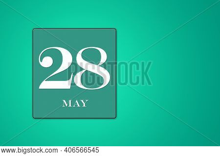 May 28 Is The Twenty-eighth Day Of The Spring Month, Turquoise Frame On A Green Background, Figures 