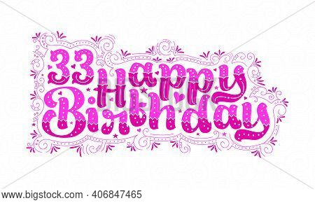 33rd Happy Birthday Lettering, 33 Years Birthday Beautiful Typography Design With Pink Dots, Lines, 
