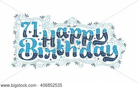 71st Happy Birthday Lettering, 71 Years Birthday Beautiful Typography Design With Blue And Black Dot