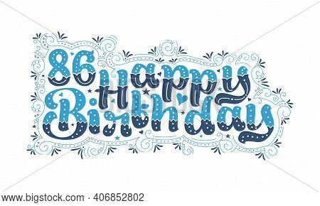 86th Happy Birthday Lettering, 86 Years Birthday Beautiful Typography Design With Blue And Black Dot