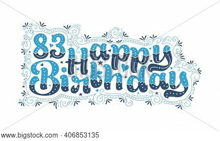 83rd Happy Birthday Lettering, 83 Years Birthday Beautiful Typography Design With Blue And Black Dot