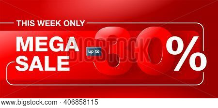 Mega Sale Red Catchy Banner Up To 30 Percents Off - Creative Vector Flyer With 3d Numbers - Special 