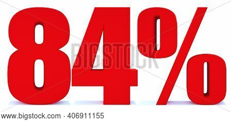 84 Percent Off 3d Sign On White Background, Special Offer 84% Discount Tag, Sale Up To 84 Percent Of
