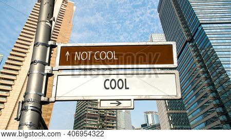 Street Sign The Direction Way To Cool Versus Uncool
