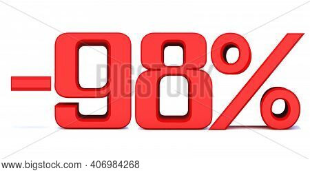 Minus 98 Percent Off 3d Sign On White Background, Special Offer 98% Discount Tag, Sale Up To 98 Perc