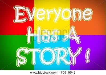 Everyone Has A Story Concept