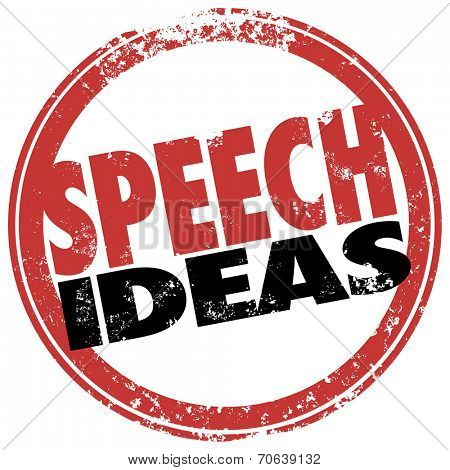 Speech Ideas words in a red round stamp as suggestions, help or advice for a public speaker at a meeting or event