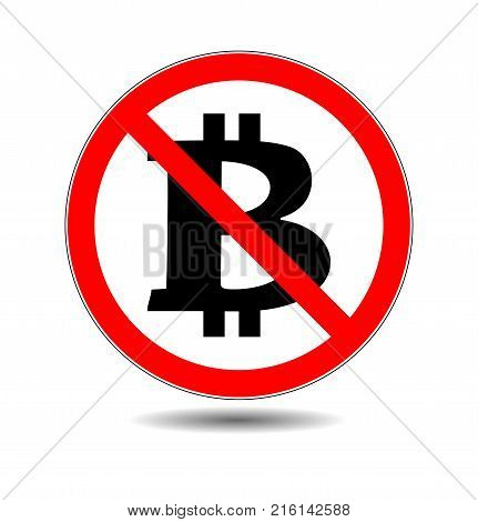 Bitcoin not accepted sign. Crypto monets not allowed icon with red circle. Virtual currency exchange concept. Stop Bitcoin. It is forbidden Cryptocurrency. Red prohibitory sign. Vector illustration