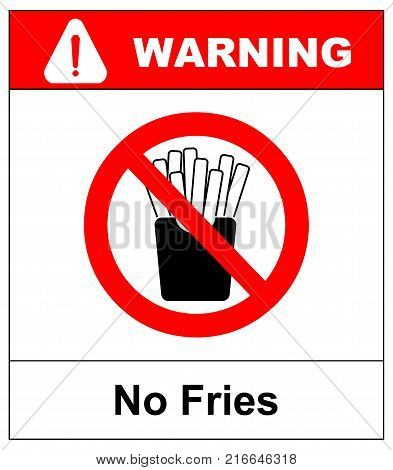 Stop French fries. Ban fatty fast food. Sliced potatoes in paper box. Emblem against eating. Red prohibition sign. Prohibited noxious meal. No fries symbol. Vector illustration