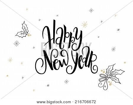 vector hand lettering new 2018 year label - happy hew year - with holly leaves and snowflakes.
