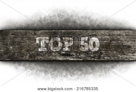 top 50 - text on old wooden plank