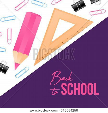 School Suplies Ruler, Color Pencils With Quote School Time, And Copy Space Place Text , Vector Illus