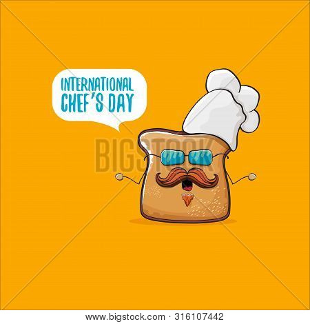 International Chef Day Greeting Card Or Banner With Vector Funny Cartoon Chef Bread With Cheaf Hat I