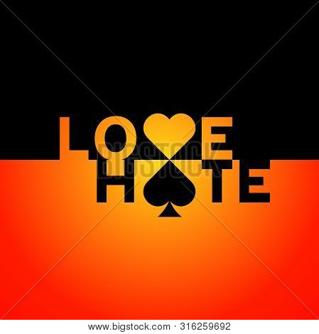 Love And Hate Lettering For Modern Stilysh Logotype With Hearts And Spades Signs