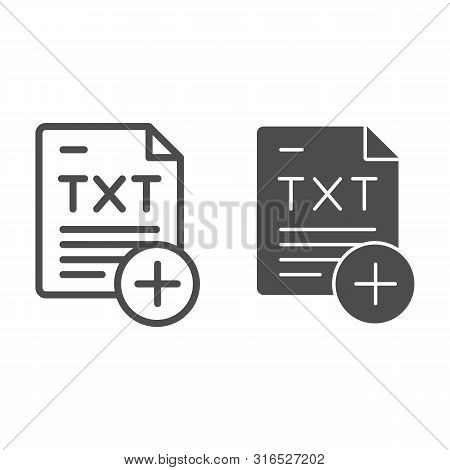 Txt Document Line And Glyph Icon. File Txt Format Vector Illustration Isolated On White. Add Txt Fil