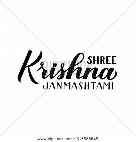 Shree Krishna Janmashtami  Hand Lettering Isolated On White. Traditional Hindu Festival Janmashtami 