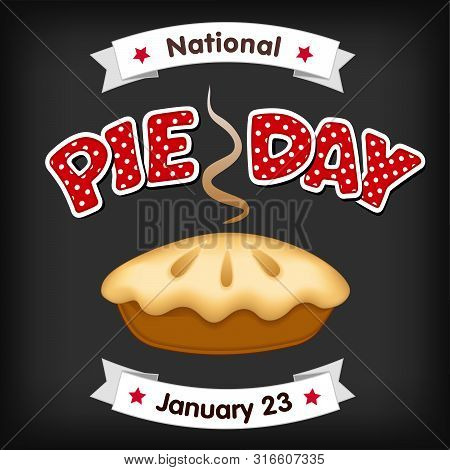 Pie Day, January 23, Tasty American National Holiday, Fresh Baked Sweet Dessert Treat, Red Polka Dot