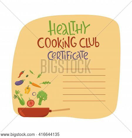 Healthy Cooking Club Certificate Lettering Sing With Vegetables And Kitchen Pan In Frame. Vector Sto