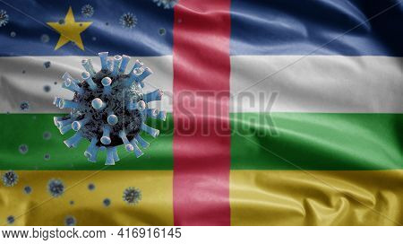 3D, Flu Coronavirus Floating Over Central African Flag. Central Africa And Pandemic Covid 19
