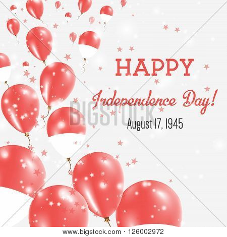 Indonesia Independence Day Greeting Card. Flying Balloons In Indonesia National Colors. Happy Indepe