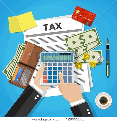 tax payment design, businessman hands holding calculator, wallet with cash and coins, pen and coffee cup. Vector illustration in flat design on blue background