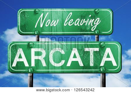 Now leaving arcata road sign with blue sky
