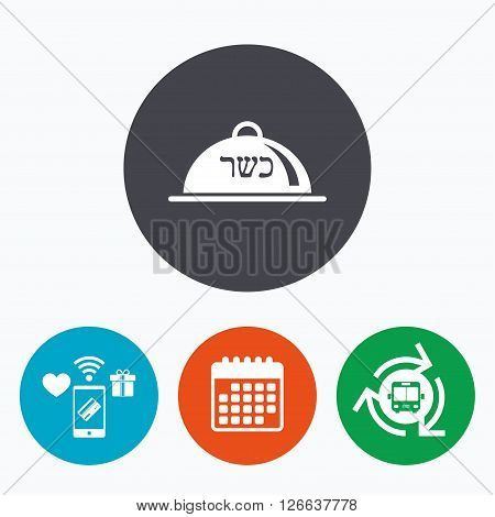 Kosher food product sign icon. Natural Jewish food with platter serving symbol. Mobile payments, calendar and wifi icons. Bus shuttle.