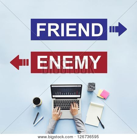 Friend Enemy Opposite Adversary Dilemma Choice Concept