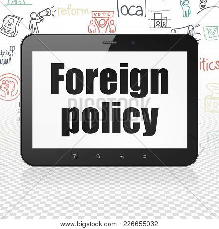 Political Concept: Tablet Computer With  Black Text Foreign Policy On Display,  Hand Drawn Politics 