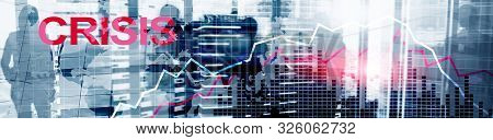 Financial Crysis Recession Economic Concept. World Finance Crisis Panoramic Banner.
