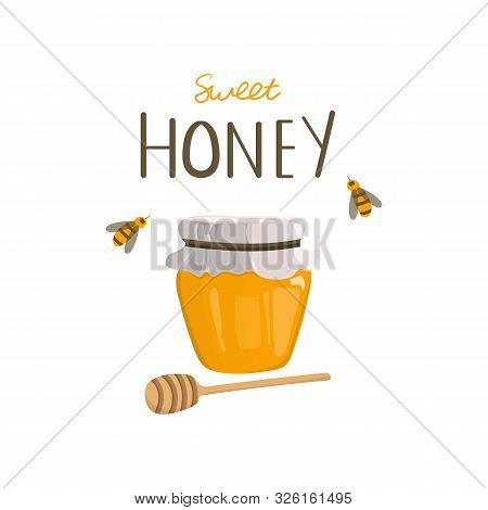 Vector Graphic Of A Honey Jar With A Spoon For Honey, Bees And Lettering.