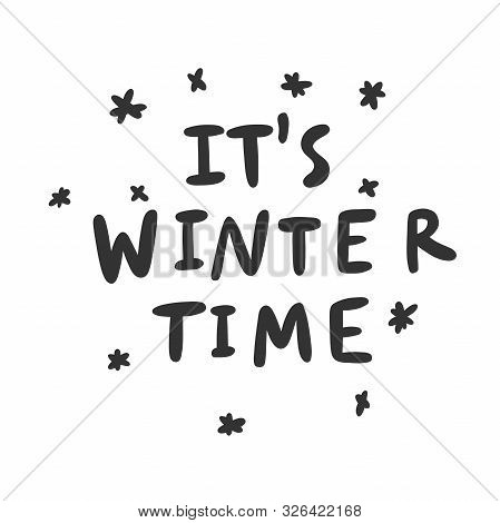 It S Winter Time. Sticker For Social Media Content. Vector Hand Drawn Illustration Design.