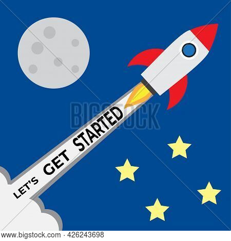 An Illustration Of Rocket, With Smoke, Star, Moon And Word Let's Get Started.
