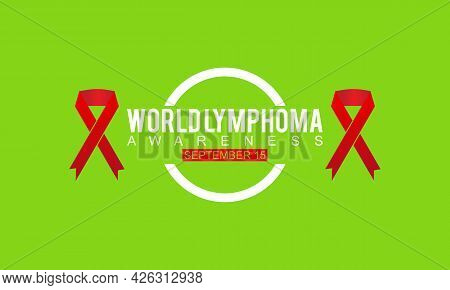 World Lymphoma Awareness Day Observed On September Each Year. Banner, Poster, Card, Background Desig