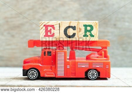 Fire Ladder Truck Hold Letter Block In Word Ecr (abbreviation Of Efficient Consumer Response, Early 