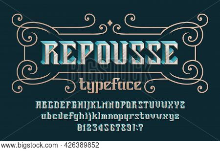 Repousse Alphabet Font. Vintage 3d Letters, Numbers And Symbols For Label, Badge Or Emblem Design. U