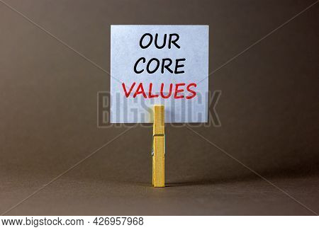 Our Core Values Symbol. White Paper With Words 'our Core Values', Clip On Wooden Clothespin. Beautif